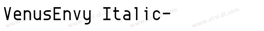 VenusEnvy Italic字体转换